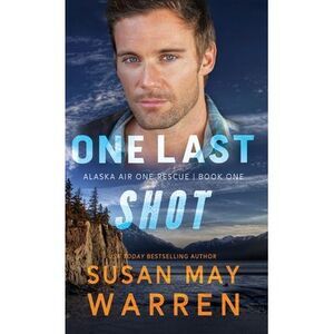 One Last Shot -- Susan May Warren